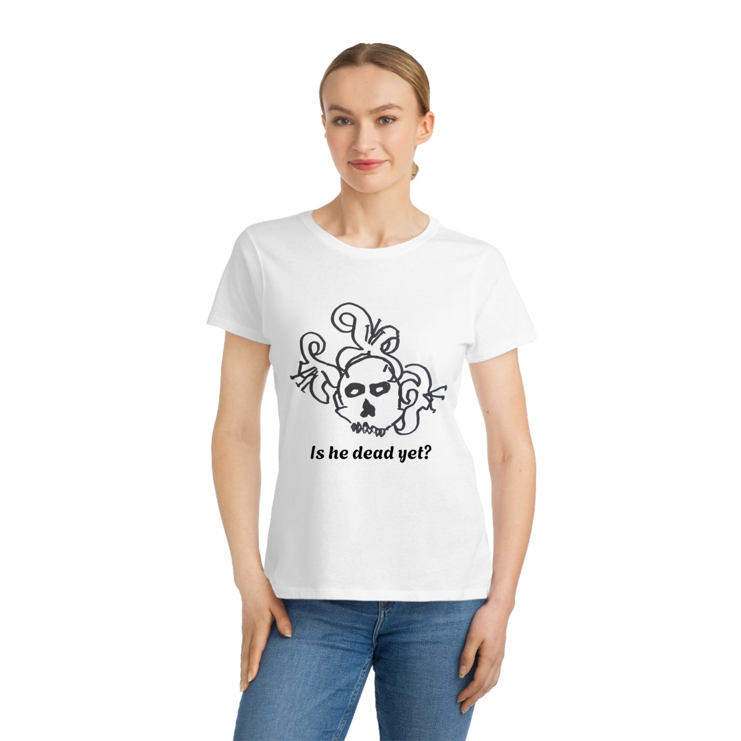 Organic Women's Classic T-Shirt - "Is He Dead Yet?" Graphic Tee for Quirky Style